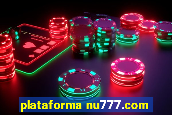 plataforma nu777.com